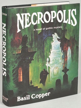 Item #33223 NECROPOLIS. Basil Copper