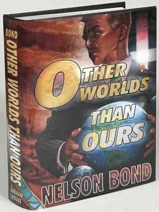 Item #33231 OTHER WORLDS THAN OURS. Nelson Bond
