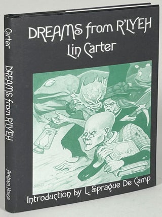 Item #33249 DREAMS FROM R'LYEH. Lin Carter