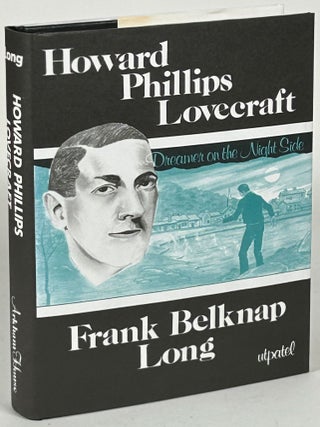 Item #33265 HOWARD PHILLIPS LOVECRAFT: DREAMER ON THE NIGHTSIDE. Howard Phillips Lovecraft, Frank...