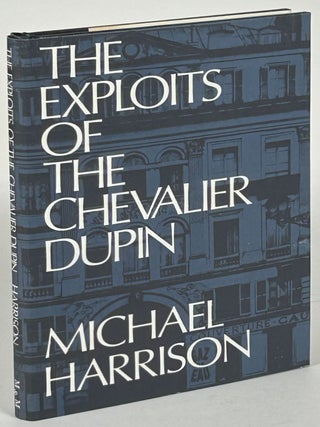 Item #33270 THE EXPLOITS OF THE CHEVALIER DUPIN. Michael Harrison
