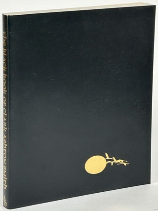 Item #33272 THE BLACK BOOK OF CLARK ASHTON SMITH. Clark Ashton Smith