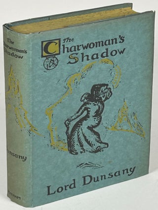 Item #33280 THE CHARWOMAN'S SHADOW. Lord Dunsany, Edward Plunkett