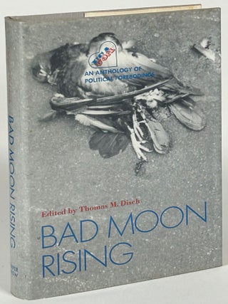 Item #33290 BAD MOON RISING. Thomas Disch