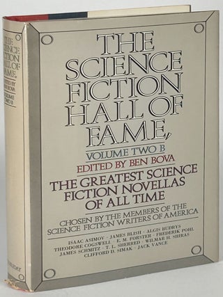 THE SCIENCE FICTION HALL OF FAME: VOLUME TWO A and B. The Greatest Science Fiction Novellas of All Time Chosen by the Members of The Science Fiction Writers of America (in two volumes).