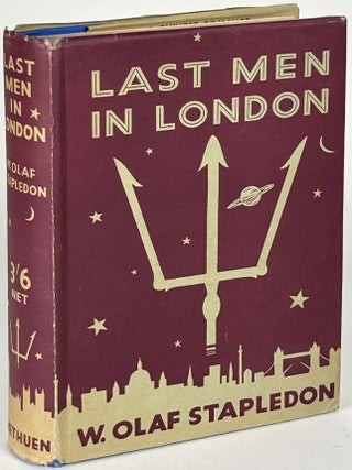 Item #33352 LAST MEN IN LONDON. W. Olaf Stapledon