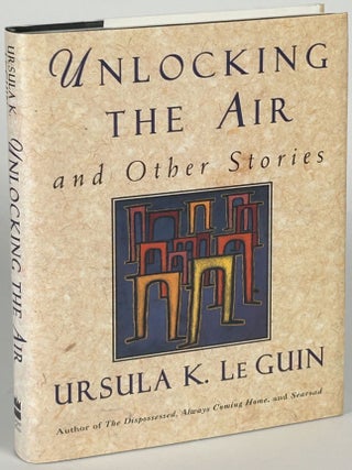 Item #33384 UNLOCKING THE AIR AND OTHER STORIES. Ursula K. Le Guin