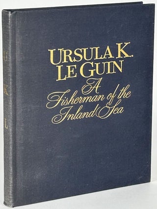 Item #33388 A FISHERMAN OF THE INLAND SEA: SCIENCE FICTION STORIES. Ursula K. Le Guin