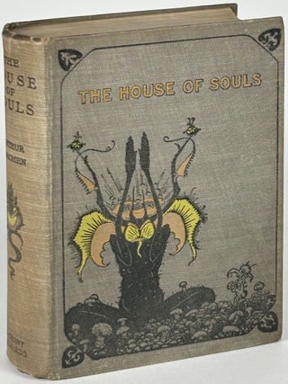 Item #33425 THE HOUSE OF SOULS. Arthur Machen