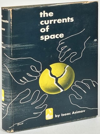 Item #33430 THE CURRENTS OF SPACE. Isaac Asimov