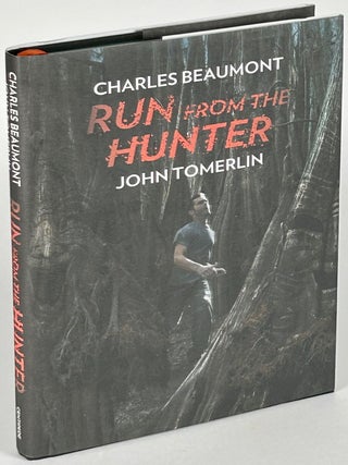 Item #33458 RUN FROM THE HUNTER. Charles Beaumont, John Tomerlin