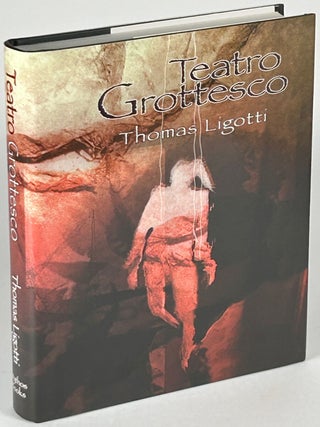 Item #33498 TEATRO GROTTESCO. Thomas Ligotti
