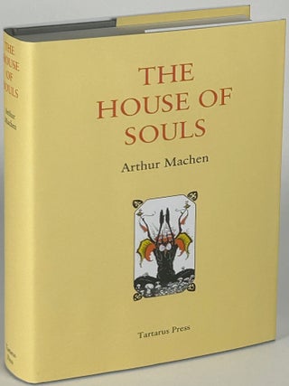 Item #33513 THE HOUSE OF SOULS. Arthur Machen