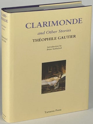 Item #33525 CLARIMONDE AND OTHER STORIES. Théophile Gautier Gautier
