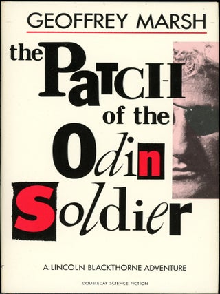 Item #3354 THE PATCH OF THE ODIN SOLDIER. Geoffrey Marsh, Charles L. Grant