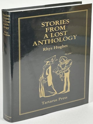 Item #33561 STORMS FROM A LOST ANTHOLOGY. Rhys Hughes