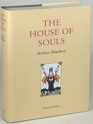 Item #33582 THE HOUSE OF SOULS. Arthur Machen