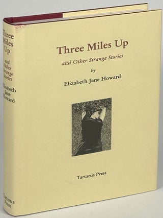 Item #33598 THREE MILES UP AND OTHER STRANGE STORIES. Elizabeth Jane Howard