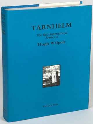 Item #33607 TARNHELM: THE BEST SUPERNATURAL STORIES OF HUGH WALPOLE. Hugh Walpole