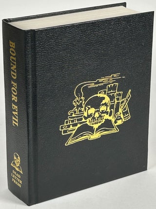 Item #33642 BOUND FOR EVIL: CURIOUS TALES OF BOOKS GONE BAD. Tom English