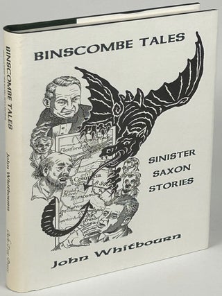 Item #33676 BINSCOMBE TALES: SINISTER SAXON STORIES. John Whitbourn
