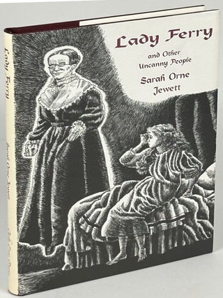 Item #33697 LADY FERRY AND OTHER UNCANNY PEOPLE. Edited by Jessica Amanda Salmonson. Sarah Orne...