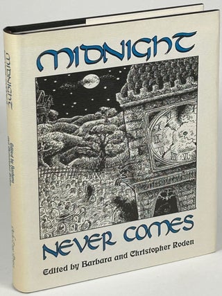 Item #33703 MIDNIGHT NEVER COMES. Barbara and Christopher Roden