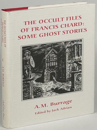 Item #33715 THE OCCULT FILES OF FRANCIS CHARD: SOME GHOST STORIES. Introduction by Jack Adrian....