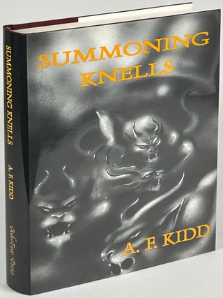 Item #33727 SUMMONING KNELLS AND OTHER INVENTIONS. A. F. Kidd, Chico Kidd