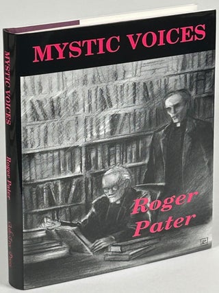 Item #33742 MYSTIC VOICES: BEING THE EXPERIENCES OF THE REVD PHILIP RIVERS PATER, SQUIRE AND...