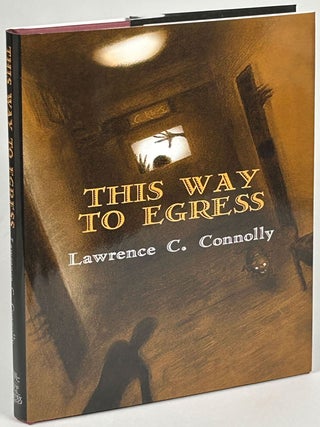 Item #33748 THIS WAY TO EGRESS. Lawrence C. Connolly