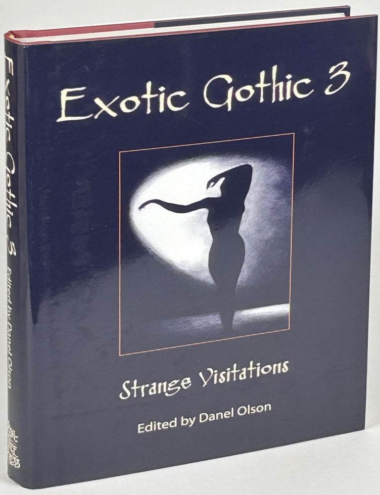 EXOTIC GOTHIC 3: STRANGE VISITATIONS. Danel Olson.