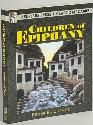 Item #33785 CHILDREN OF EPIPHANY. Frances Oliver