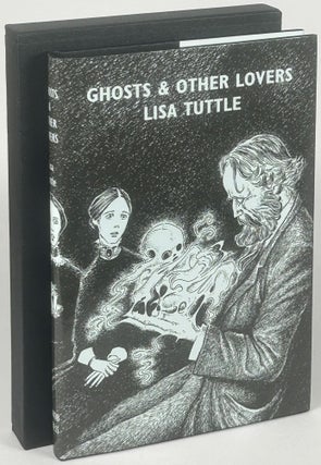 Item #33832 GHOSTS & OTHER LOVERS. Lisa Tuttle