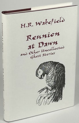Item #33865 REUNION AT DAWN AND OTHER UNCOLLECTED STORIES. Introduction by Peter Ruber. Wakefield