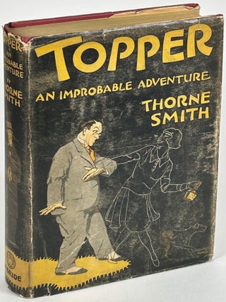Item #33870 TOPPER: AN IMPROBABLE ADVENTURE. . Thorne Smith, James