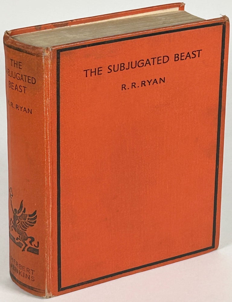 THE SUBJUGATED BEAST. R. R. Ryan, Evelyn.