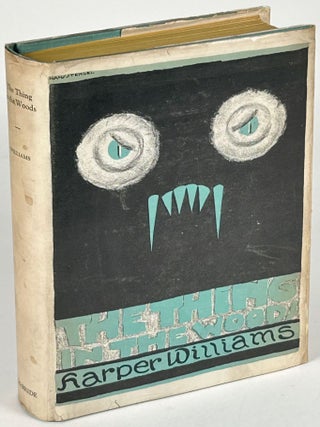 Item #33964 THE THING IN THE WOODS. Margery Williams, "Harper Williams."