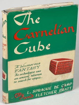 Item #34000 THE CARNELIAN CUBE. De Camp, Sprague and Fletcher Pratt, Sprague, Fletcher Pratt