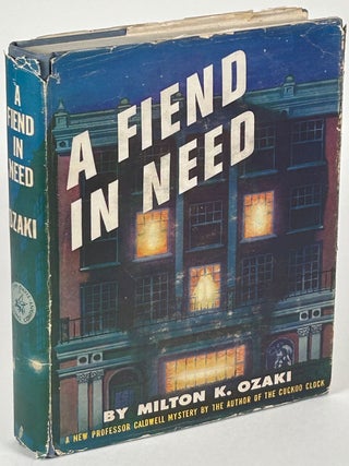 Item #34043 A FIEND IN NEED. Milton Ozaki