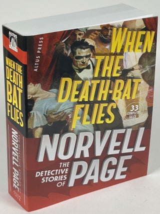 Item #34551 WHEN THE DEATH-BAT FLIES: THE DETECTIVE STORIES OF NORVELL PAGE. Norvell Page