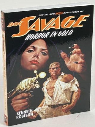 Item #34560 DOC SAVAGE: HORROR IN GOLD. Will Murray, Lester Dent, "Kenneth Robeson."