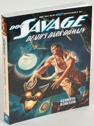 Item #34562 DOC SAVAGE: DEATH'S DARK DOMAIN. Will Murray, Lester Dent, "Kenneth Robeson."