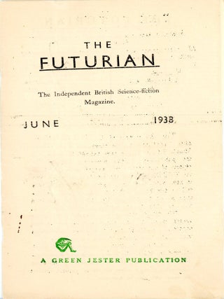 Item #34601 THE FUTURIAN. THE FUTURIAN. June 1938, number 1 Volume 2
