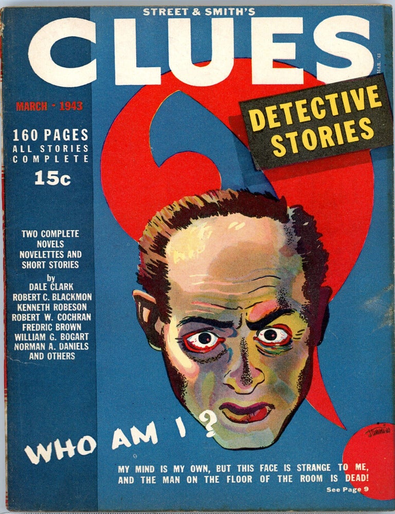 CLUES DETECTIVE STORIES. CLUES DETECTIVE STORIES. March 1943., Volume.