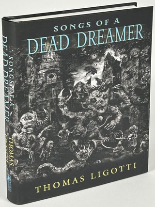 Item #35110 SONGS OF A DEAD DREAMER. Thomas Ligotti