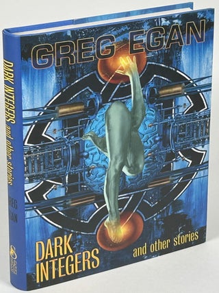 Item #35129 DARK INTEGERS AND OTHER STORIES. Greg Egan