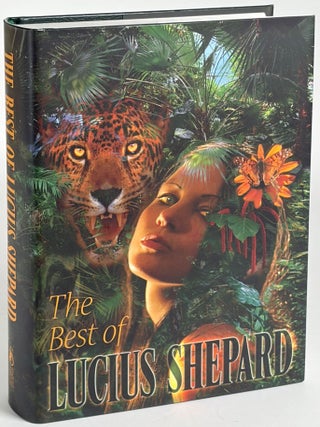 Item #35152 THE BEST OF LUCIUS SHEPARD with SKULL CITY AND OTHER LOST STORIES. Lucius Shepard