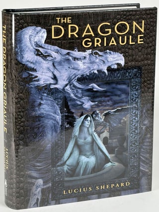 Item #35155 THE DRAGON GRIAULE. Lucius Shepard