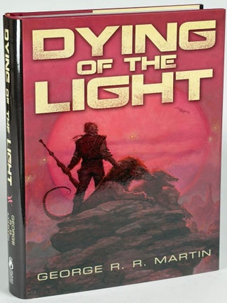Item #35157 DYING OF THE LIGHT. George R. R. Martin